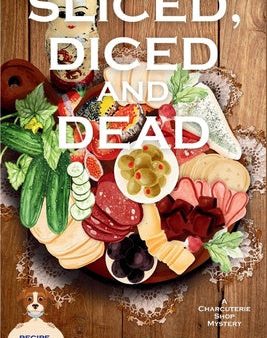 Sliced, Diced and Dead: A Charcuterie Shop Mystery Sale