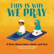 This Is Why We Pray: A Story about Islam, Salah, and Dua For Sale