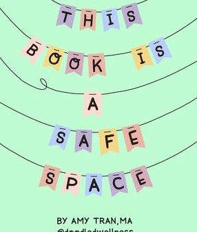 This Book Is a Safe Space: Cute Doodles and Therapy Strategies to Support Self-Love and Wellbeing (Anxiety & Depression Self-Help) Fashion