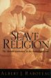 Slave Religion: The Invisible Institution in the Antebellum South For Cheap