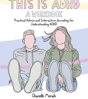 This Is Adhd: A Workbook: Practical Advice and Interactive Journaling for Understanding ADHD Supply