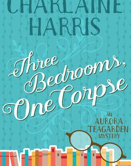 Three Bedrooms, One Corpse: An Aurora Teagarden Mystery For Sale