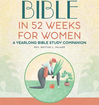 Small Group Workbook: The Bible in 52 Weeks for Women: A Yearlong Bible Study Companion For Cheap