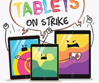 Tablets on Strike: A Funny, Rhyming, Read Aloud About Responsibility With School Supplies Fashion