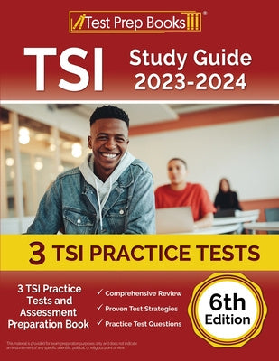 TSI Study Guide 2023-2024: 3 TSI Practice Tests and Assessment Preparation Book [6th Edition] Fashion