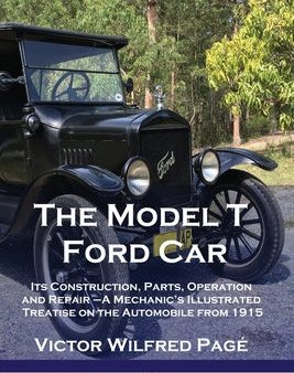 Model T Ford Car: Its Construction, Parts, Operation and Repair - A Mechanic s Illustrated Treatise on the Automobile from 1915, The Cheap