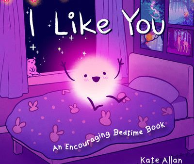 I Like You: An Encouraging Bedtime Book (Positive Affirmations for Kids) For Cheap