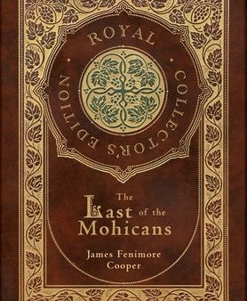 Last of the Mohicans (Royal Collector s Edition) (Case Laminate Hardcover with Jacket), The Hot on Sale