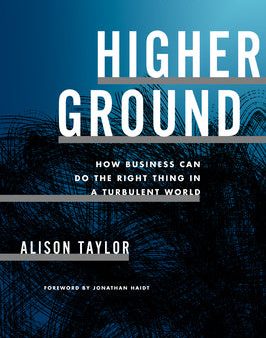 Higher Ground: How Business Can Do the Right Thing in a Turbulent World Online Hot Sale