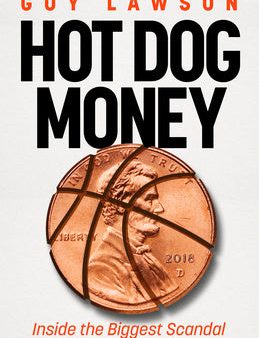 Hot Dog Money: Inside the Biggest Scandal in the History of College Sports Sale