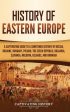 History of Eastern Europe: A Captivating Guide to a Shortened History of Russia, Ukraine, Hungary, Poland, the Czech Republic, Bulgaria, Slovakia Sale