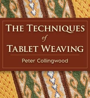 Techniques of Tablet Weaving, The Hot on Sale