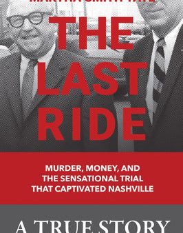 Last Ride: Murder, Money, and the Sensational Trial That Captivated Nashville, The Sale