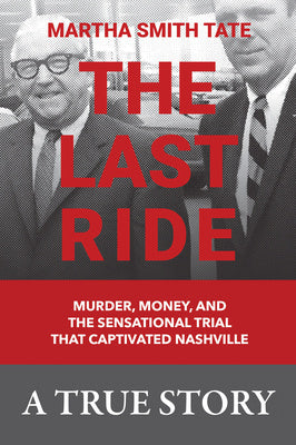 Last Ride: Murder, Money, and the Sensational Trial That Captivated Nashville, The Sale