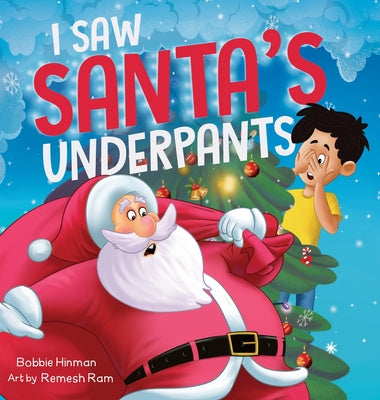 I Saw Santa s Underpants: A Funny Rhyming Christmas Story for Kids Ages 4-8 Online now