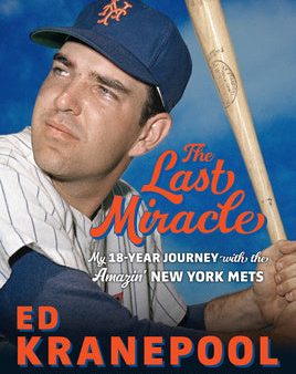 Last Miracle: My 18-Year Journey with the Amazin  New York Mets, The on Sale