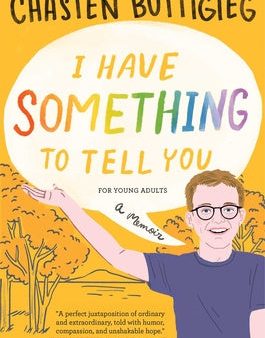 I Have Something to Tell You--For Young Adults: A Memoir For Discount