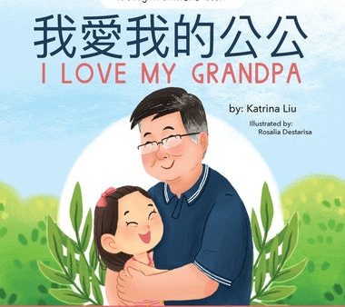 I love my grandpa (Bilingual Chinese with Pinyin and English - Traditional Chinese Version): A Dual Language Children s Book Fashion