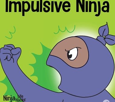 Impulsive Ninja: A Social, Emotional Book For Kids About Impulse Control for School and Home on Sale