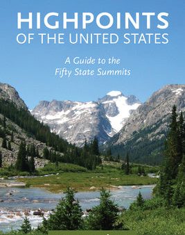 Highpoints of the United States: A Guide to the Fifty State Summits Supply