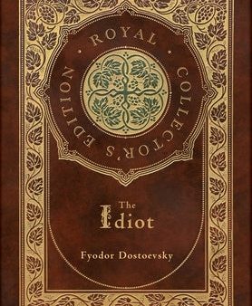 Idiot (Royal Collector s Edition) (Case Laminate Hardcover with Jacket), The Sale