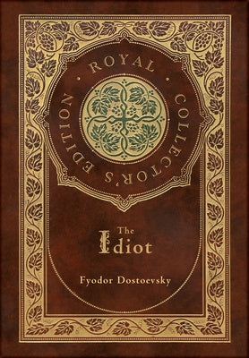 Idiot (Royal Collector s Edition) (Case Laminate Hardcover with Jacket), The Sale