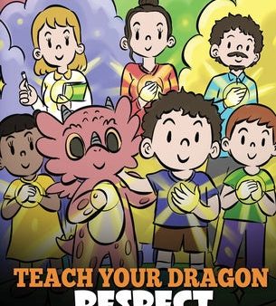 Teach Your Dragon Respect: A Story About Being Respectful on Sale