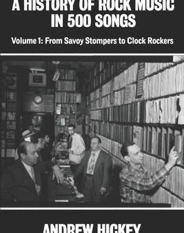 History of Rock Music in 500 Songs vol 1: From Savoy Stompers to Clock Rockers, A Hot on Sale