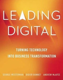 Leading Digital: Turning Technology Into Business Transformation Online now