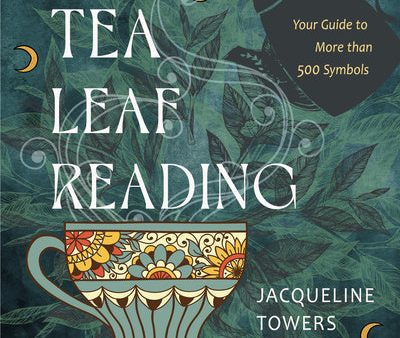 Tea Leaf Reading: Your Guide to More Than 500 Symbols Cheap