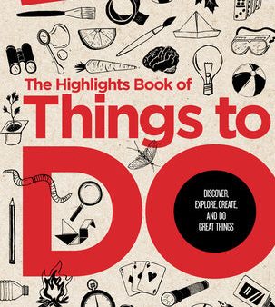 Highlights Book of Things to Do: 500+ Screen-Free Activities, Brain Teasers, Recipes, Creative Projects, Craft Ideas and More for Endless Imaginat, The Online Hot Sale