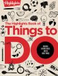 Highlights Book of Things to Do: 500+ Screen-Free Activities, Brain Teasers, Recipes, Creative Projects, Craft Ideas and More for Endless Imaginat, The Online Hot Sale