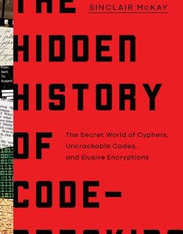 Hidden History of Code-Breaking: The Secret World of Cyphers, Uncrackable Codes, and Elusive Encryptions, The Fashion