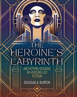 Heroine s Labyrinth: Archetypal Designs in Heroine-Led Fiction, The Sale