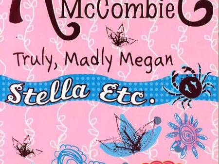 Truly, Madly Megan (Stella Etc. ) Supply