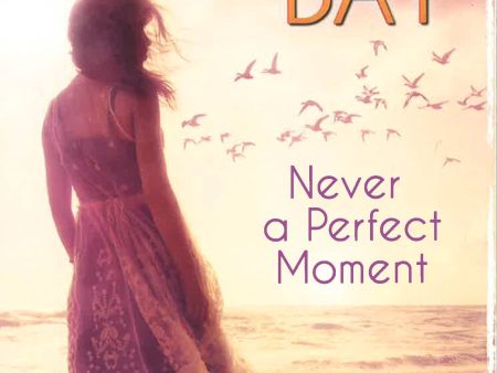 Never A Perfect Moment (Heartside Bay: Book 5) Discount