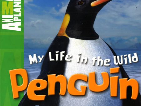 My Life In The Wild: Penguin (Animal Planet) Online Hot Sale