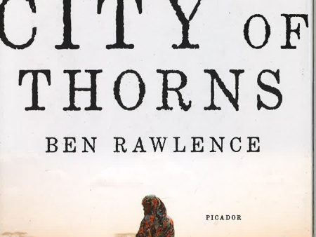 City Of Thorns : Nine Lives In The World s Largest Refugee Camp Fashion