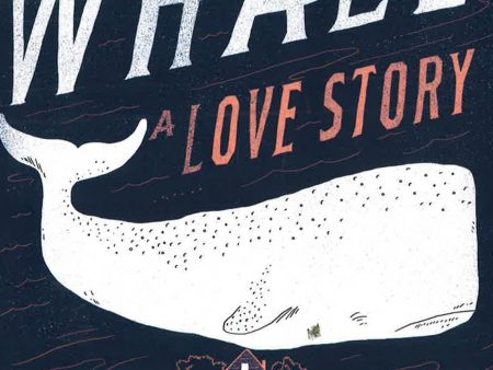 The Whale: A Love Story Discount