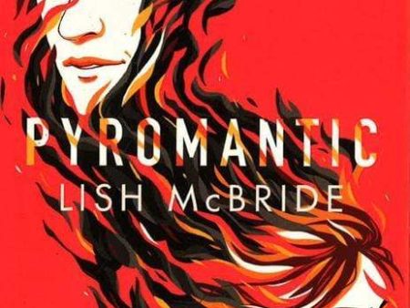 Pyromantic (Firebug, Bk. 2) Online