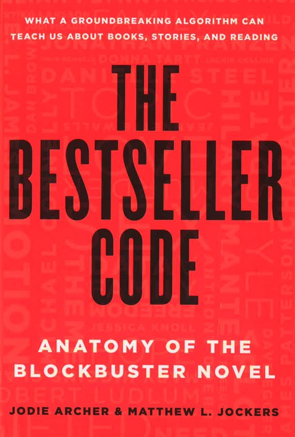 The Bestseller Code: Anatomy Of The Blockbuster Novel For Cheap