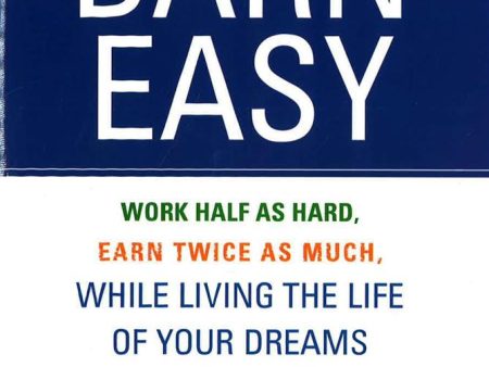 Darn Easy: Work Half As Hard: Earn Twice As Much Online now